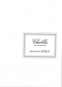 JEAN PAUL DURUP Chablis APPELLATION D'ORIGINE PROTÉGÉE