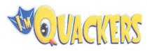 I'M QUACKERS