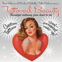 From Rebecca of Madam Butterfly's Tattoo Parlour comes... Tattooed Beauty 