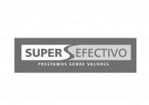 SUPER EFECTIVO PRESTAMOS SOBRE VALORES