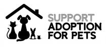 SUPPORT ADOPTION FOR PETS