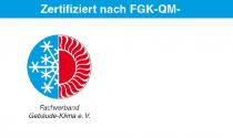 Zertifiziert nach FGK-QM- Fachverband Gebäude-Klima e.V.