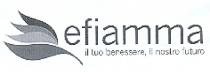 efiamma, il tuo benessere, il nostro futuro