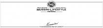 MUSSINI LIFESTYLE dressing special selection luxury edition Mussini an exclusive way of living ML MUSSINI LIFESTYLE ITALY