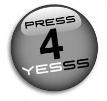 PRESS 4 YESSS