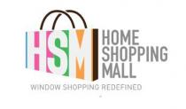 HSM HOME SHOPPING MALL WINDOW SHOPPING REDEFINED