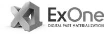 X1 EXONE DIGITAL PART MATERIALIZATION