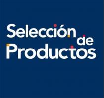 SELECCION DE PRODUCTOS