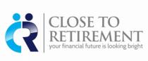 CR CLOSE TO RETIREMENT you financial future is looking bright