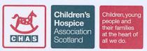 CHAS Children's Hospice Association Scotland Children, young people and their families at the heart of all we do.