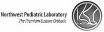 Northwest Podiatric Laboratory The Premium Custom Orthotic