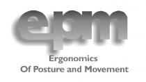 EPM ERGONOMICS OF POSTURE AND MOVEMENT