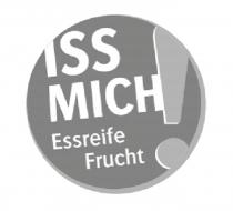 ISS MICH! Essreife Frucht