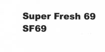 Super Fresh 69 SF69