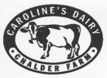 CAROLINE'S DAIRY CHALDER FARM