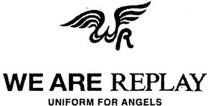 WR WE ARE REPLAY UNIFORM FOR ANGELS