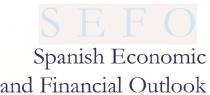 SEFO SPANISH ECONOMIC AND FINANCIAL OUTLOOK