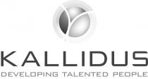 KALLIDUS DEVELOPING TALENTED PEOPLE