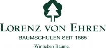 LORENZ VON EHREN | BAUMSCHULEN SEIT 1865 | Wir lieben Bäume.