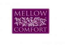 MELLOW COMFORT