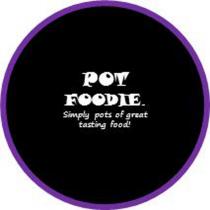 POT FOODIE Simply pots of great tasting food