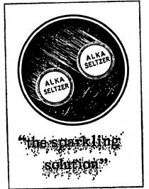 ALKA SELTZER. THE SPARKLING SOLUTION.