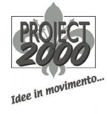 PROJECT 2000 Idee in movimento .