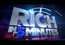 Rich in 5 minutes