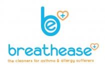 be + breathease + the cleaners for asthma & allergy sufferers