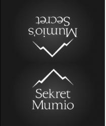 Mumio's Secret Sekret Mumio