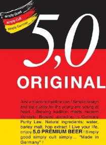 simply Good simply Cult simply German 5,0 ORIGINAL Just a black-red-yellow can ! Simple design and top quality for the young and young at heart ! Brewing tradition meets modern life-style. Brewed according to Germany Purity Law. Natural ingredient