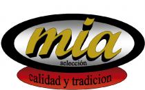 mia selección, calidad y tradición