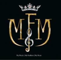 MFM - MY MUSIC, MY FASHION, MY MUST