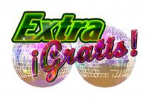 EXTRA ¡GRATIS!