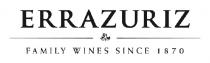 ERRAZURIZ FAMILY WINES SINCE 1870