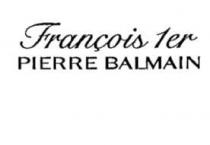 FRANÇOIS 1ER PIERRE BALMAIN