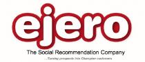 EJERO - THE SOCIAL RECOMMENDATION COMPANY ...TURNING PROSPECTS INTO CHAMPION CUSTOMERS