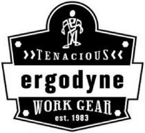 TENACIOUS ergodyne WORK GEAR est. 1983