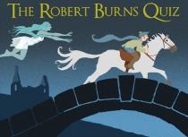 THE ROBERT BURNS QUIZ