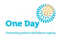 One Day - Promoting positive attitudes to ageing