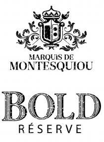 MARQUIS DE MONTESQUIOU BOLD RÉSERVE