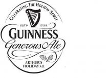 CELEBRATING THE HOLIDAY SPIRIT ESTD. 1759 GUINNESS GENEROUS ALE ARTHUR'S HOLIDAY ALE