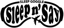 SLEEP GOGGLE sleep n' say