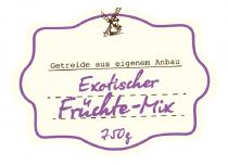 Getreide aus eigenem Anbau Exotischer Früchte-Mix 750g