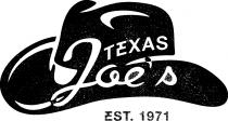 Texas Joe's est 1971