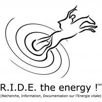 R.I.D.E. the energy ! (Recherche, Information, Documentation sur l'Energie vitale)