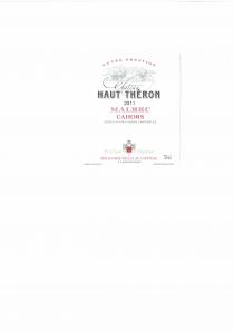 Château HAUT THÉRON 2011 CUVÉE PRESTIGE MALBEC CAHORS APPELLATION CAHORS CONTRÔLÉE