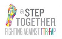 A STEP TOGETHER FIGHTING AGAINST TTR-FAP