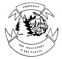 COMPAGNIE DES MONTAGNES & DES FORETS