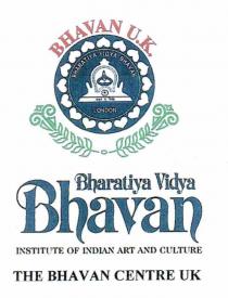 Bharatiya Vidya Bhavan BHAVAN UK Institute of Indian Art and culture The Bhavan Centre UK